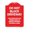 Signmission Do Not Block Driveway Violators Will Be Towed Away At Vehicle Owners Expense And Risk, RW-1824-9984 A-DES-RW-1824-9984 - alternate 1